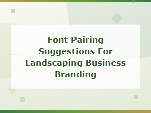 Professional Font Pairings for Landscaping Business Cards