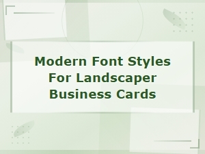 Modern Font Styles for Landscaper Business Cards That Stand Out