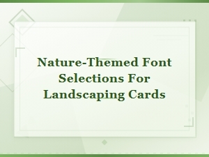 Nature-Inspired Fonts for Landscaping Business Cards