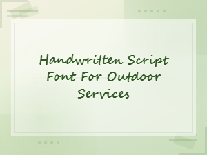 Rustic Handwritten Script Fonts Perfect for Outdoor Services